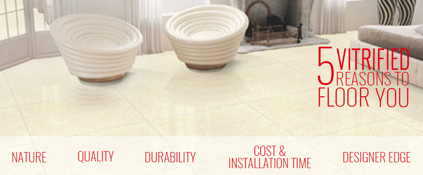 5 Vitrified reasons that are sure to floor you