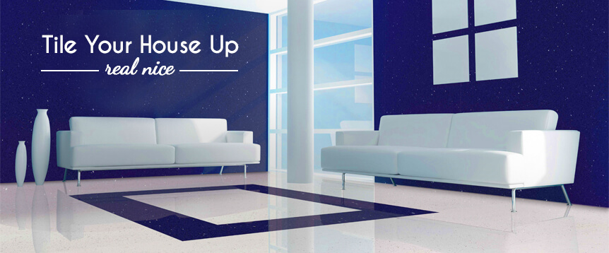 Tile Your House Up Real Nice